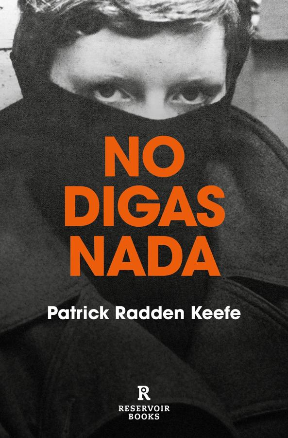 Patrick Radden Keefe, periodista de The Newyorker, firma este relato de no ficción sobre el secuestro a principios de los 70 de Jean McConville, una viuda con 10 hijos de un barrio católico de Belfast. El caso no se resolvió hasta 2003, cuando los restos de la mujer aparecieron en una playa. La intrahistoria de este crimen y sus conexiones con el conflicto irlandés y el IRA convierten 'No digas nada' en la mezcla perfecta entre true crime, crónica histórica y tragedia humana, como destacaba sobre él la autora Gillian Flynn.