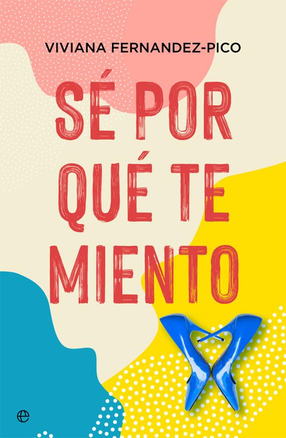 Sé por qué te miento (Esfera de los libros), la novela para desmontar el amor romántico de Viviana Fernández-Pico. La escritora, creadora también de la firma Lolita Blu, llega para plantarnos los pies en el suelo después de fantasear con el Duque de Hastings. "Podemos enamorarnos casi arbitrariamente de cualquier persona según nuestra necesidad de amar y de ser amados", reflexiona la autora.