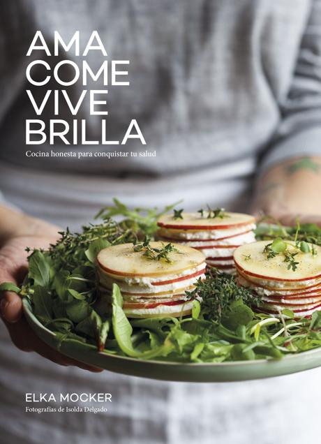 Imagen - El libro de Lunwerg Ama, Come, Vive, Brilla. /Lunwerg