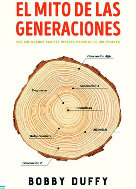 Imagen - Portada del libro El mito de las generaciones, de Bobby Duffy.