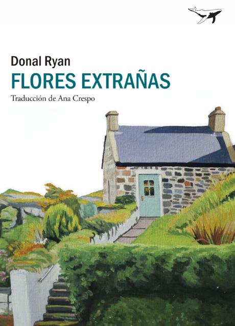 Imagen - Portada de Flores extrañas, de Donal Ryan. 