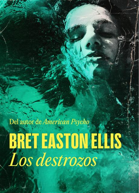 Imagen - Portada de Los destrozos, nvela de Bret Easton Ellis (Random House).