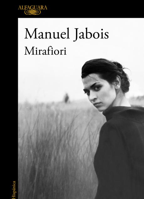 Imagen - Portada de la nueva novela de Manuel Jabois, Mirafiori. /Alfaguara