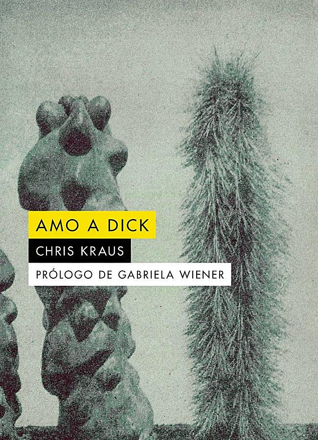 Imagen - Amo a Dick, Chris Kraus/ Ed. Alpha Decay