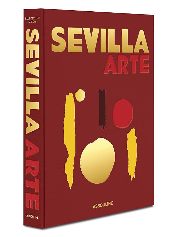Imagen - Portada del libro Sevilla Arte, de Assouline.