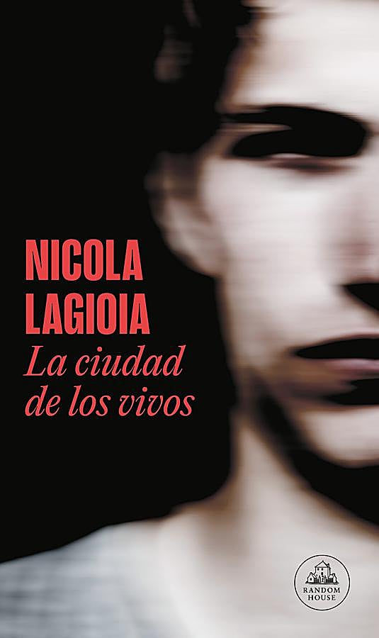 Imagen - Portada de La ciudad de los vivos, el libro de Nicola Lagioia. / Random House