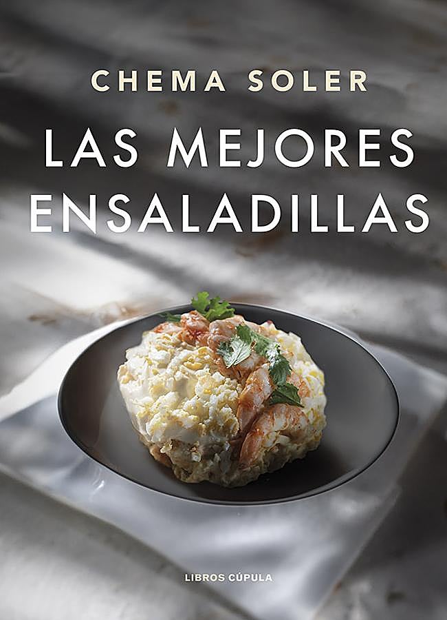 Imagen - Portada de Las mejores ensaladillas, el libro de Chema Soler con más de 70 preparaciones diferentes de este icónico plato. /Libros Cúpula