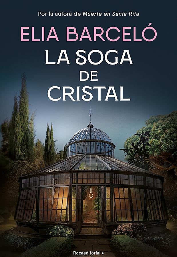 Imagen - Portada de la nueva novela de Ellia Barcdeló, La soga de cristal. / Roca Editorial