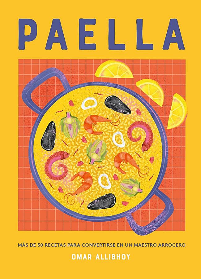 Imagen - Portada de Paella, el libro de Omar Allbhoy para convertirse en un maestro arrocero. / Cinco Tintas