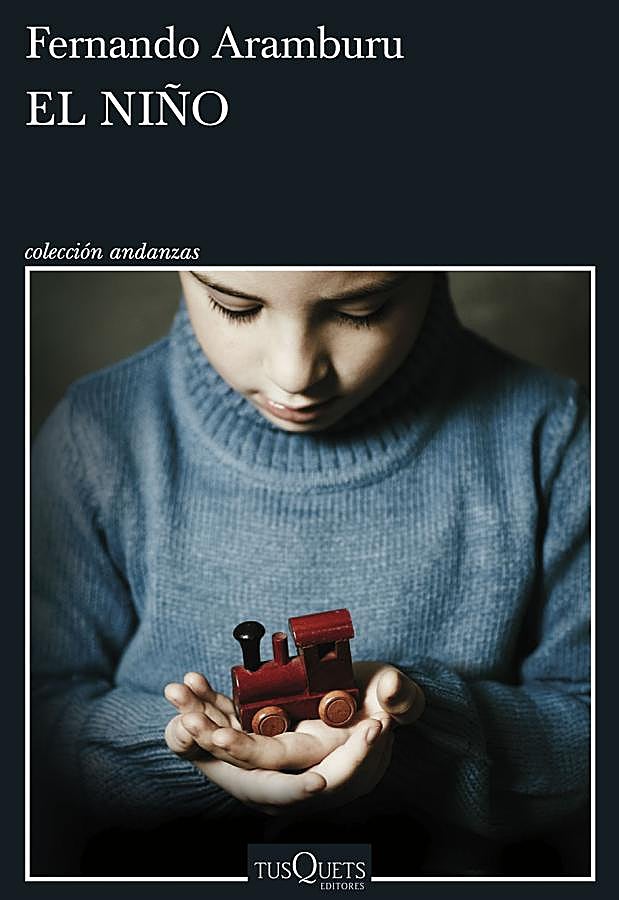 Imagen - Portada de El Niño, el último libro del novelista vasco Fernando Araumburu. / Tusquets