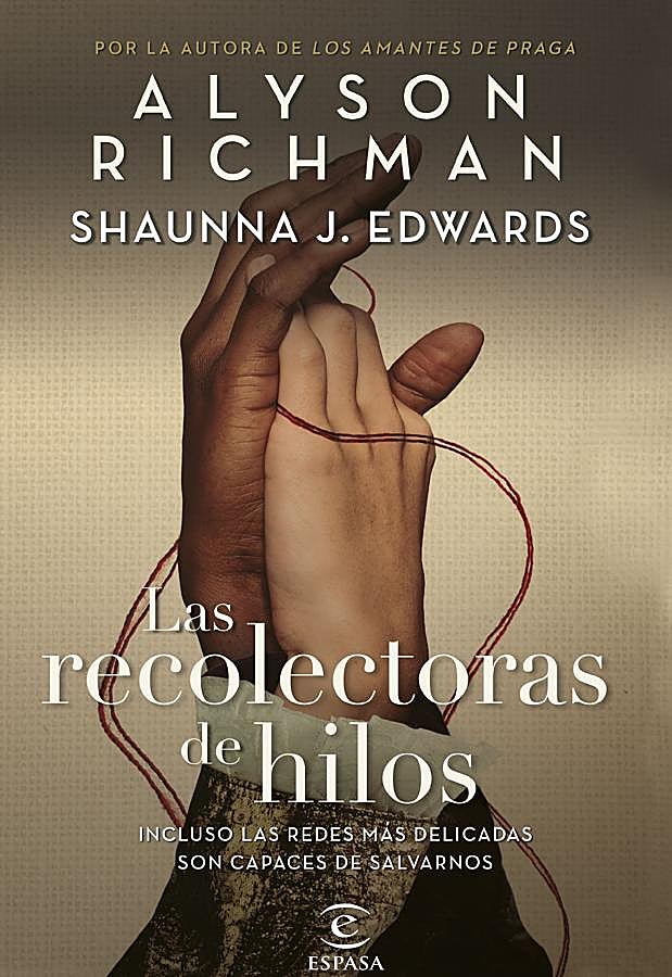 Imagen - Portada de Las recolectoras de hilos, de Alyson Richman y Shaunna J. Edwards. / Espasa
