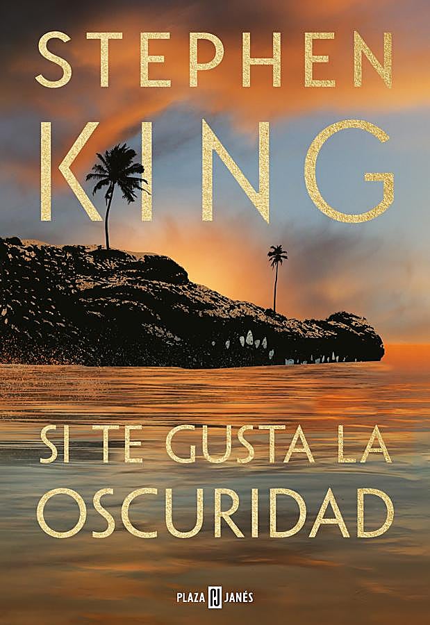 Imagen - Portada del libro de relatos de Stephen King, Si te gusta la oscuridad. / Plaza & Janés