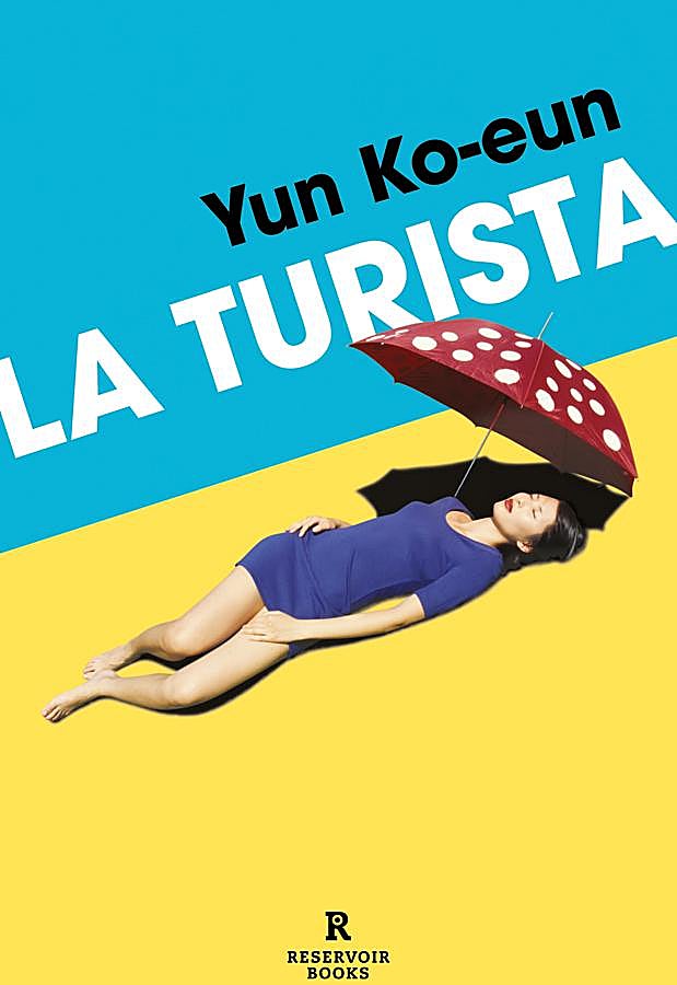 Imagen - Portada de La turista, el libro de la escritora coreana Ko-Eun Yun. / Reservoir Books
