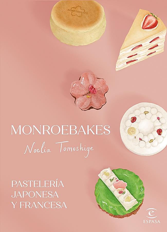 Imagen - Portada de Monroebakes. Pastelería Japonesa y Francesa, el recetario de Noelia Tomoshige. / Espasa