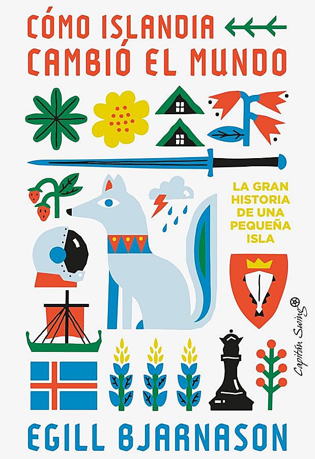 Imagen - Portada de Cómo Islandia cambió el mundo., de Egill Bjarnason. / Capitán Swing