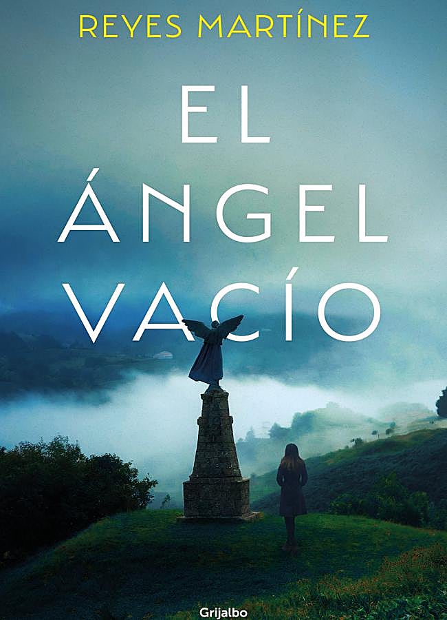 Imagen - Portada de El ángel vacío, la novela de Reyes Martínez. / Grijalbo