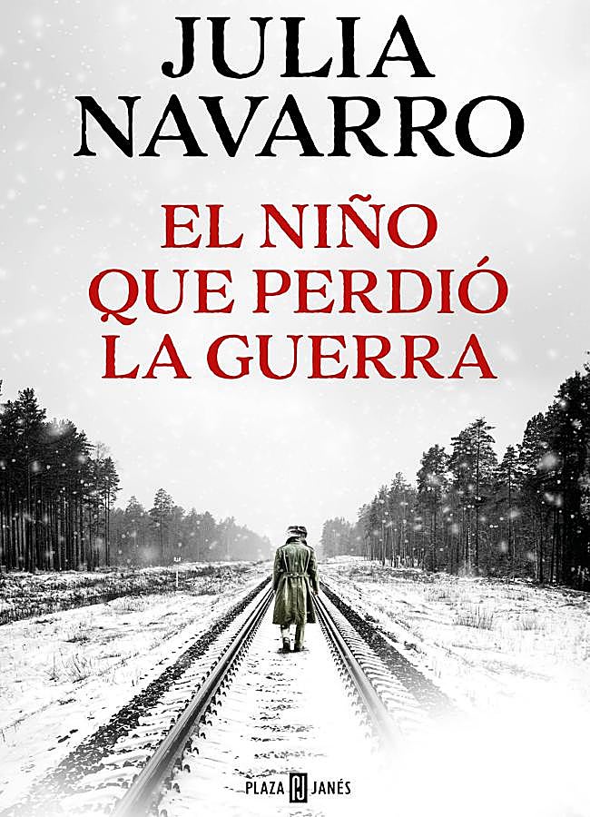 Imagen - Portada de El niño que perdió la guerra, la novena novela de Julia Navarro. / Plaza & Janés