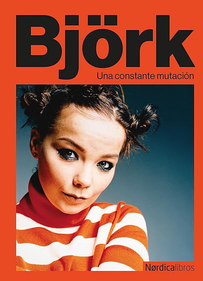 Imagen - Portada del libro que repasa la carrera de la cantante islandesa Björk. / Nórdica Libros