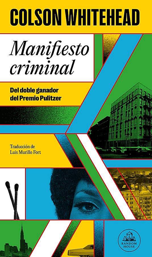 Imagen - Portada de Manifiesto criminal, la novela más reciente del doble ganador del Pulitzer, Colson Whitehead. / Random House