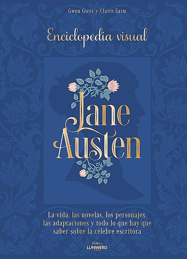 Imagen - Portada de la Enciclopedia visual Jane Austen, el regalo perfecto para las fans de la mítica escritora británica. / Lunwerg