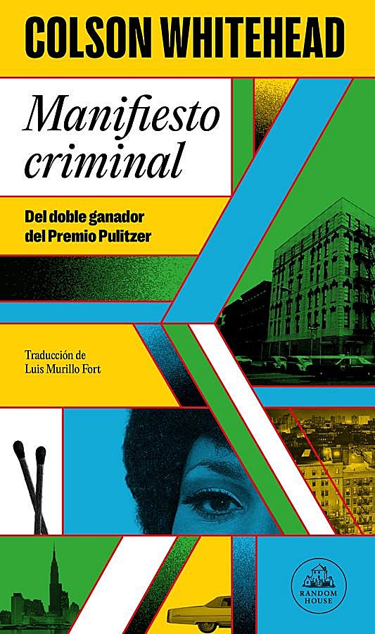 Imagen - Portada de Manifiesto Criminal, la última novela del dos veces ganador del Pulitzer, Colson Whitehead. / Random House