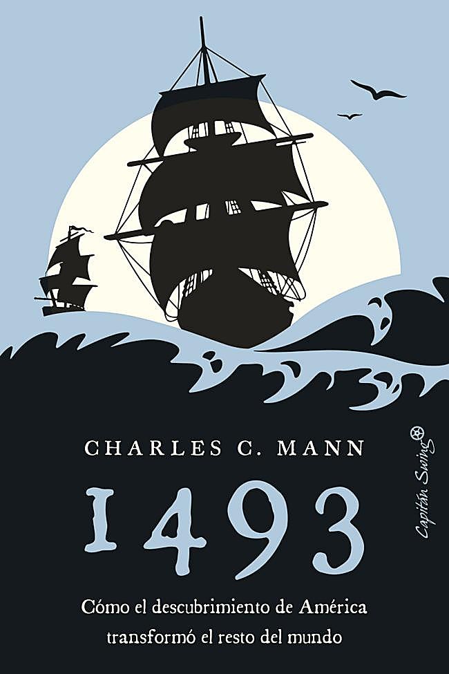 Portada de 1493, el libro de Charles C. Mann sobre cómo los asentamientos europeos en la América precolombina dieron forma al mundo.