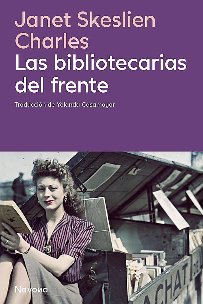 Portada de Las bibliotecarias del frente, la novela de Janet Skeslien Charles.