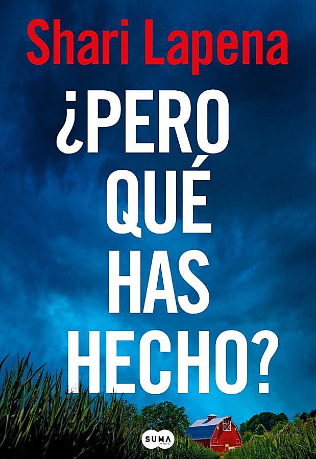 Imagen - Portada de ¿Pero qué has hecho?, la nueva novela de la maestra canadiense del género noir, Shari Lapena. / Suma de Letras