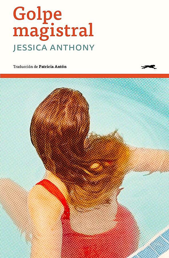 Imagen - Portada de Golpe Magistral, la novela de Jessica Anthony que llega a las librerías en marzo. / Gatopardo Ediciones