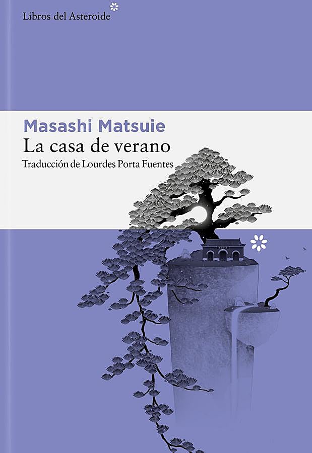 Imagen - Portada de La casa de verano, una de las últimas novelas más celebradas de la literatura japonesa. / Libros del Asteoride.