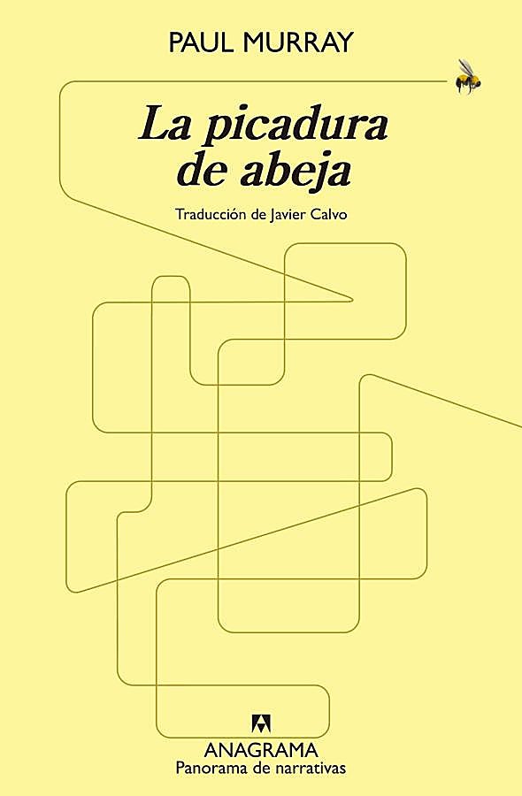 Imagen - Portada de La picadura de abeja, la novela de Paul Murray que acaba de publicarse en nuestro país. / Anagrama