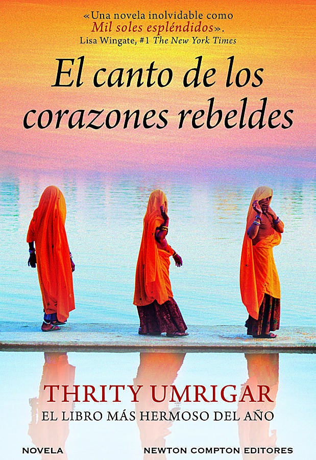 Imagen - Portada de El canto de los corazones rebeldes, de Thrity Umrigar. / Newton Compton Editores