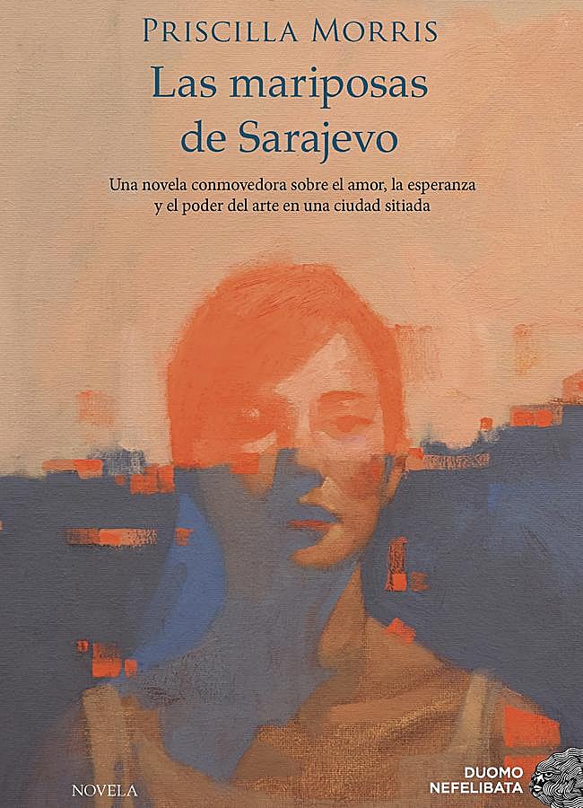 Imagen - Portada de Las mariposas de Sarajevo, la novela de Priscilla Morris. / Duomo Nefelibata.