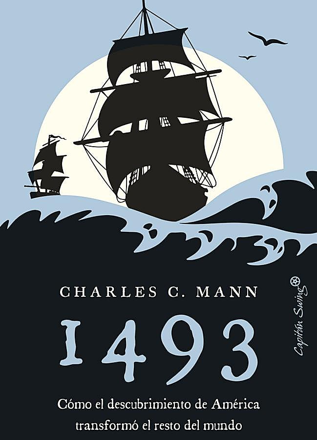 Imagen - Portada de 1493, el libro de Charles C. Mann sobre el descubrimiento de América. / Capitán Swing