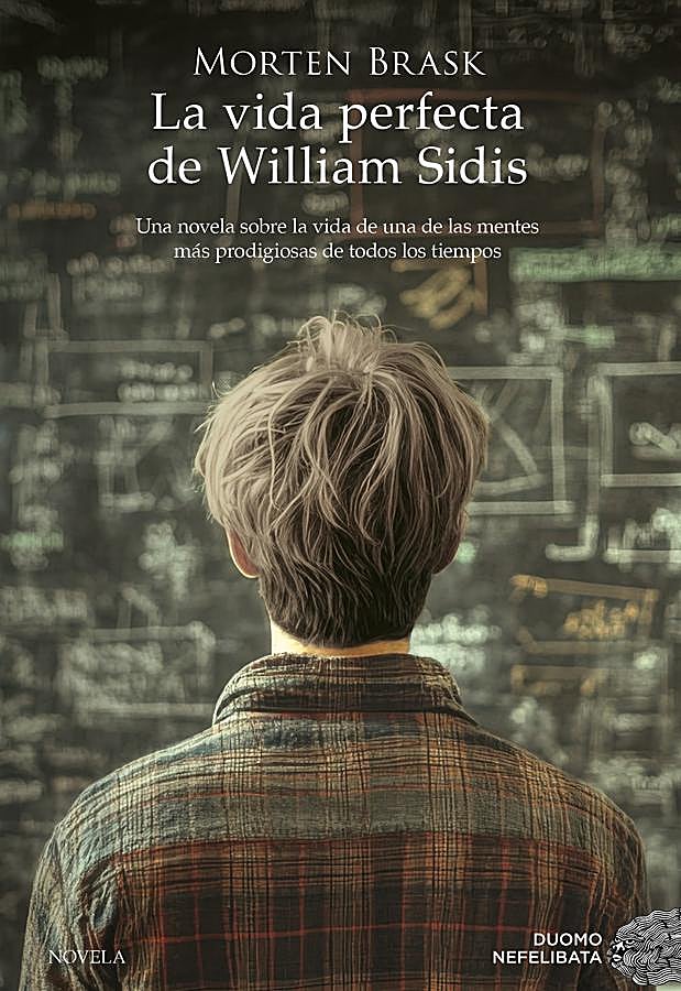 Imagen - Portada de La vida perfecta de William Sidis, la novela de Morten Brask. / Duomo