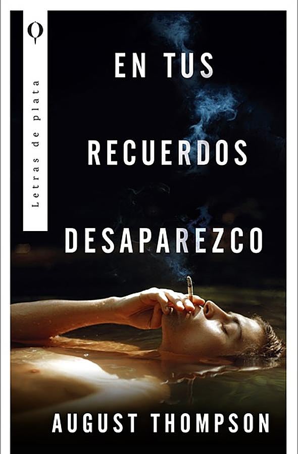 Imagen - Portada de En tus recuerdos desaparezco, la novela de August Thompson. / Letras de Plata