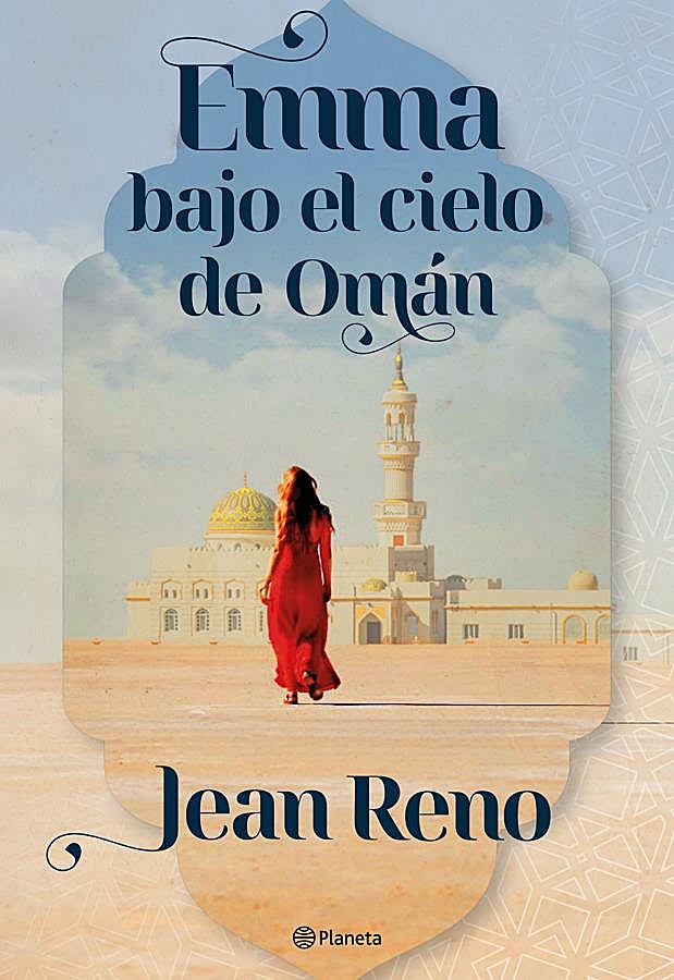 Imagen - Portada de Emma bajo el cielo de Omán, la primera novela del actor Jean Reno. / Planeta