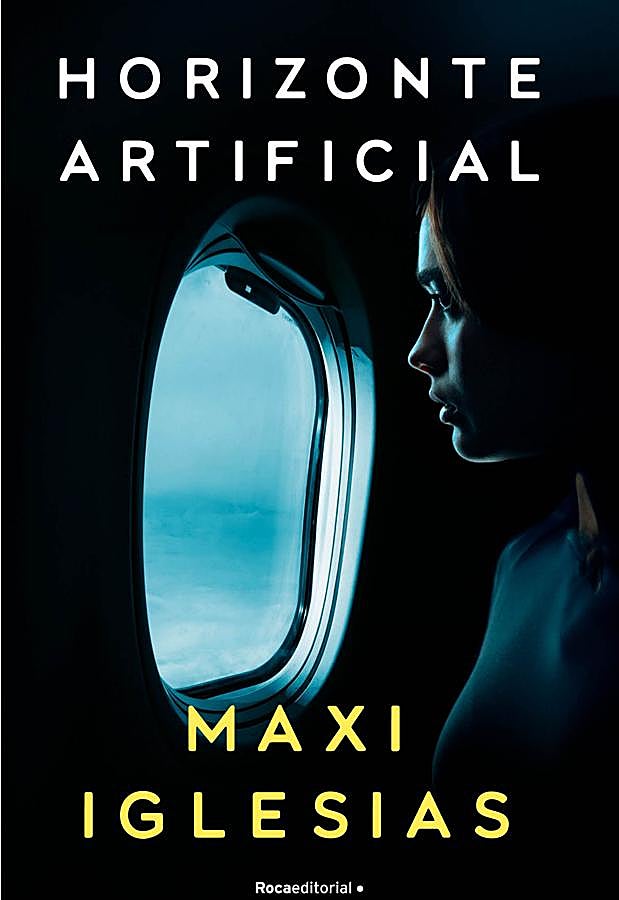 Imagen - Portada de Horizonte Artificial, la novela de Maxi Iglesias. / Roca Editorial