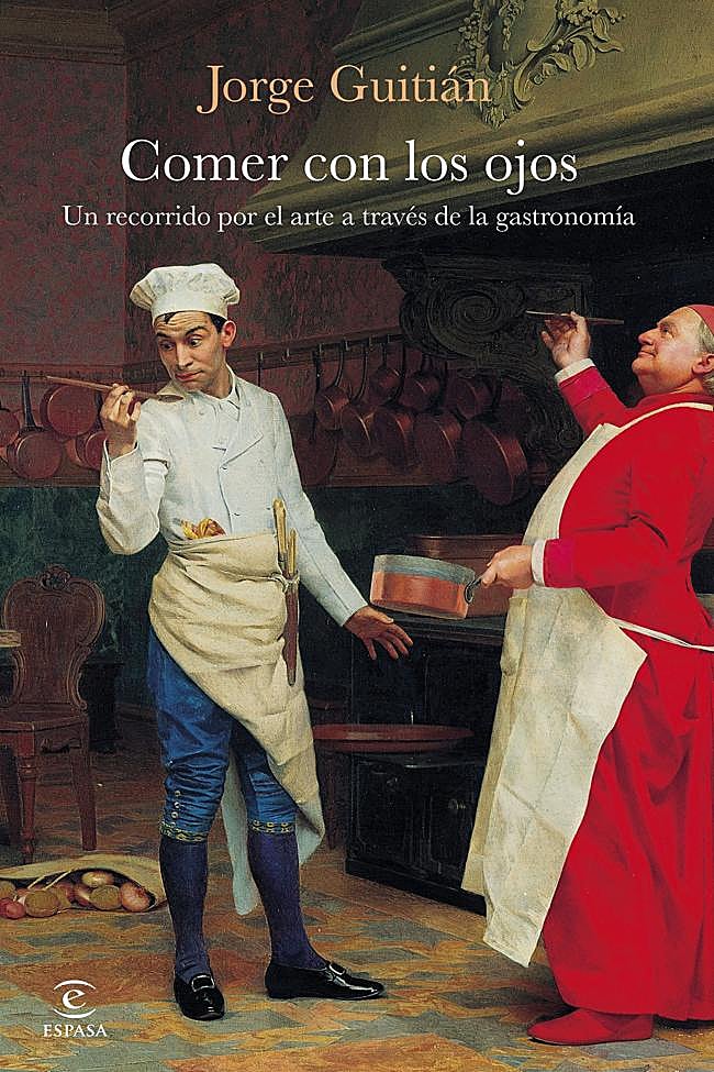 Portada de Comer con los ojos, el recorrido por el arte a través de la gastronomía de Jorge Guitián.