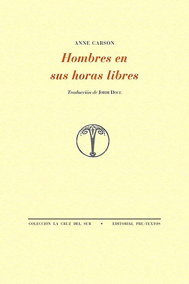 Portada de Hombres en sus horas libres, de Anne Carson