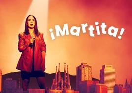 Imagen promocional de '¡Martita!'.