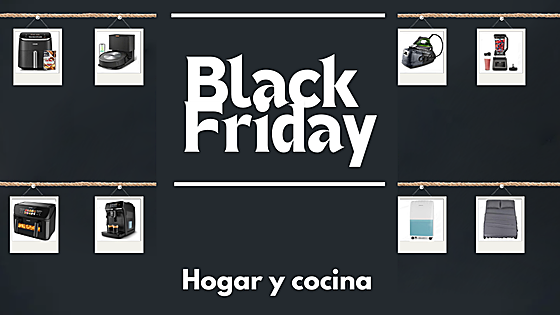 ¡Ya está aquí el Black Friday! Descubre con De Tiendas las mejores ofertas en hogar y cocina de Amazon