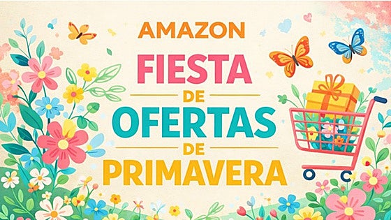 Estos son los últimos chollos de la Fiesta de Ofertas de Primavera de Amazon