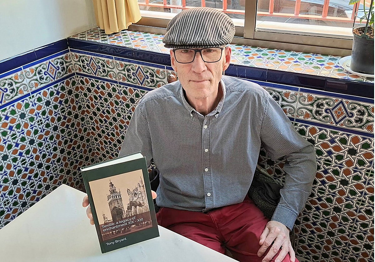 How the 'romantic travellers' shaped Seville: a new study by British author Tony Bryant