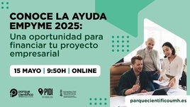 Jornada de información para acceder a las ayudas Empyme 2025.