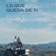 Imagen principal - 'Lo que queda de ti'