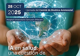 El Hospital Universitario Sant Joan d'Alacant celebrará I Jornada del Comité de Bioética Asistencia.